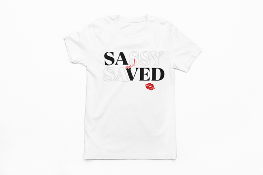 Sassy and Saved  (crew neck)